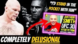 Anthony Smith ON PAPER is the MOST DELUSIONAL fighter on the ROSTER!