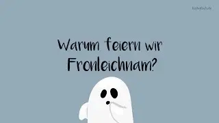 Was ist Fronleichnam?