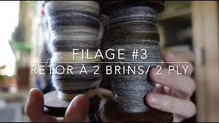 Filage #3 Retor à 2 brins / 2 ply