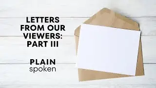 Letters From Our Viewers (Part III) - Local Church Governance & Neutral Reporting