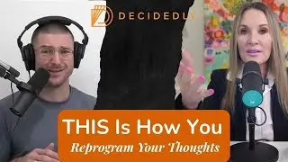 Deciding to Rewire Your Mind: How Conscious Choices Change Your Brain with Dr. Caroline Leaf