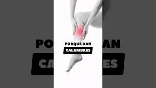 &iquest;PORQU&Eacute; DAN CALAMBRES?
