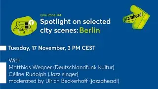 jazzahead! Live Panel #4: Spotlight on selected city scenes - Berlin