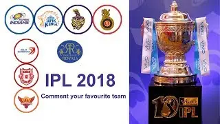 ipl 2018 official website | Team Detail of ipl 2018 | Comment your favourite team for IPL 2018