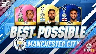 BEST POSSIBLE MAN CITY TEAM! w/ TOTS WALKER AND FUTTIES WINNER JESUS! | FIFA 17