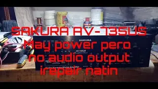 SAKURA AV-735US - May power pero walang audio output