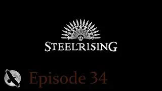Steelrising - PS5 - Episode 34