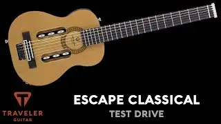 Traveler Guitar Escape Classical Guitar Overview and Demo