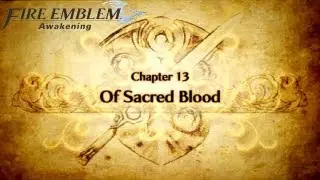 Fire Emblem: Awakening - Chapter 13: Of Sacred Blood (Hard/Casual)