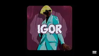 [Playlist] Tyler, The Creator  - Igor     [FULL Album]
