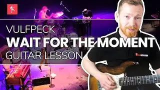 🎸Wait For The Moment Guitar Lesson - How To Play Wait For The Moment by Vulfpeck