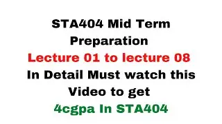 STA404 Mid Term Preparation||  100% full Marks || Mid term Preparation From short Notes STA404