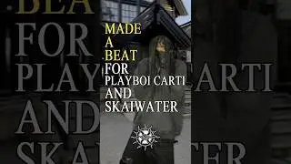 MADE A BEAT FOR PLAYBOI CARTI AND SKAIWATER #playboicarti #skaiwater #beats #flstudio #producer