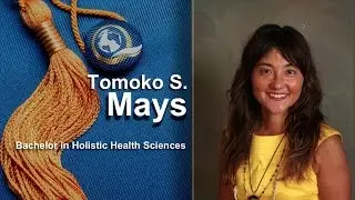 Tomoko S. Mays - Bachelor in Holistic Health Sciences - 2014 - Quantum University Graduate