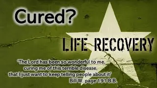 Life Recovery Message Cured? Major Mark Unruh