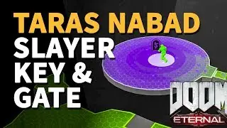 Taras Nabad Slayer Key, Slayer Gate Doom Eternal