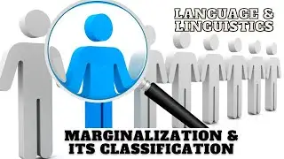 Marginalization & it's Classification