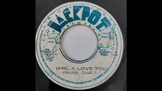 Johnny Clarke - Girl A Love You - Jackpot 7inch 1976