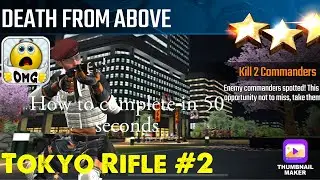Death from Above, Sniper Strike Special Ops mission #2-Tokyo (rifle/zone 14)