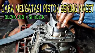 CARA MENGATASI BLOK OB / SHOCK NINJA PISTON GAMPANG MACET
