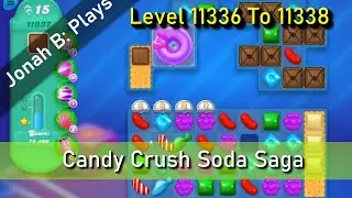 Candy Crush Soda Saga Level 11336 To 11338