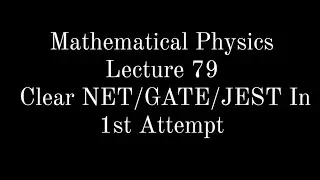 Lecture 79 || Mathematical Physics || Green's Function