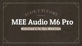 MEE Audio M6 Pro In-Ear Monitors Review