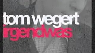Tom Wegert - Irgendwas (Andy Bach Remix)