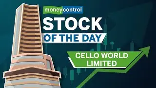 Cello World | A good bet to play the premiumisation theme | Stock of the Day