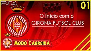 FIFA 18: MODO CARREIRA #01 - O INICIO COM O GIRONA FC!!
