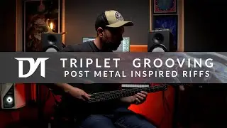 Triplet Grooving - Post Metal Inspired Riffs in Drop B (Full)