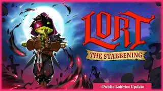 The Stabbening - LORT's First Major Update