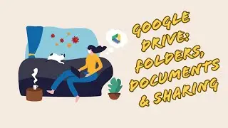 GOOGLE DRIVE 2020 TUTORIAL: The Basics of Folders, Documents & Sharing