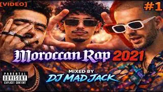 100 Top Rap Hits Maroc 2021 [VIDEO MIX] by Dj Mad Jack (Part 1/3)