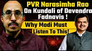 PVR Narasimha Rao on Kundali Of Devendra Fadnavis ! Why Modi must listen to this !