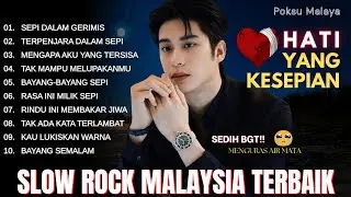 SLOW ROCK MALAYSIA TERBAIK 🇲🇾 | Hati Yang Kesepian 💔| Lagu untuk yang Terluka & Sendiri 🎸