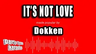 Dokken - It's Not Love (Karaoke Version)
