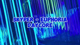 Skyper - Euphoria // Daycore // request