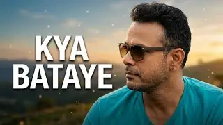 KYA BATAYE | DEBAJIT | NEW HINDI SONG | Mixtrend Music