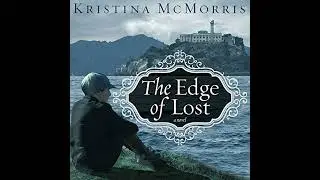 Edge of Lost by Kristina McMorris | Full Audiobook