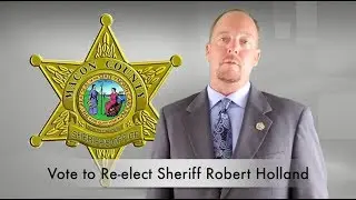 Re-elect Sheriff Robert Holland