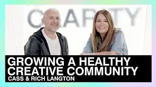 Growing A Healthy Creative Community | Cass & Rich Langton | WCC19 Co-lab