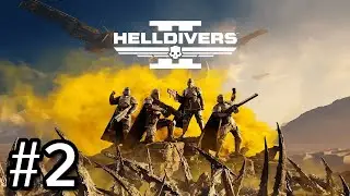Back To Something Easier | Helldivers 2 Episode 2