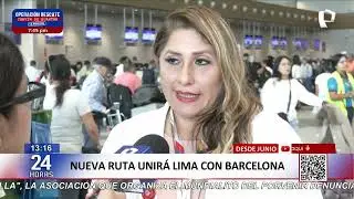 Per&uacute; refuerza conectividad con Europa: vuelos directos Barcelona&ndash;Lima inician en junio