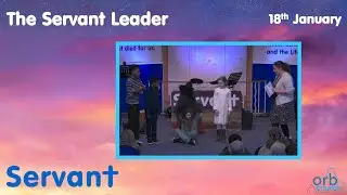 The Servant King 3 - The Servant Leader