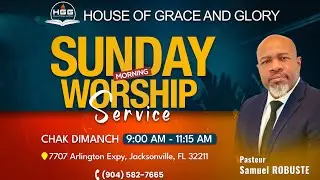 SEVIS DIMANCH MATEN / HOUSE OF GRACE AND GLORY / PASTEUR SAMUEL ROBUSTE / 1 FEVRIYE 2026