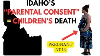 Idaho Passed the Worst Law in 2024 and the Results are BAD - Parental Consent