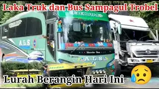 Laka Truk dan Trobel BUS Sampagul - Lurah Berangin Hari Ini Mengganas