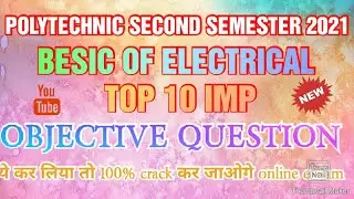 BESIC OF ELECTRICAL TOP 10 OBJECTIVE QUESTION ONLINE EXAAM 2021 POLYTECHNIC 2ND SEMESTER