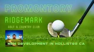 Hollister CA | Promontory at Ridgemark | Century Communities | New Development | Golf & Country Club